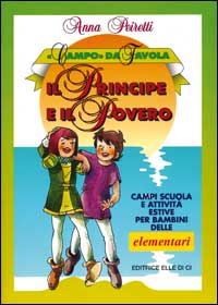 Il principe e il povero. Campi scuola e attività estive per bambini delle elementari