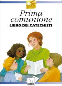 Preparo la mia prima comunione. Libro dei catechisti