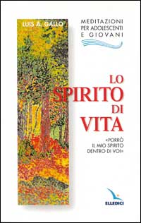 Lo Spirito di vita. «Porrò il mio Spirito dentro di voi»