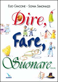 Dire, fare, suonare...