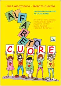 Alfabetocuore. Un linguaggio nuovo al catechismo