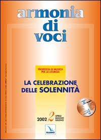 Armonia di voci (2002). Con CD Audio. Vol. 2: La celebrazione delle solennità