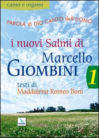 Parola di Dio e canto dell'uomo. Nuovi salmi. Partitura per canto e organo. Vol. 1