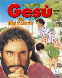 Ti presento Gesù di Nazaret