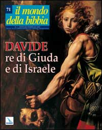 Il mondo della Bibbia (2004). Vol. 1: Davide re di Giuda e di Israele