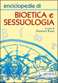 Enciclopedia di bioetica e sessuologia