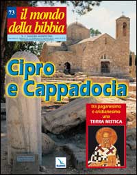 Il mondo della Bibbia (2004). Vol. 3: Cipro e Cappadocia