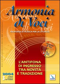 Armonia di voci (2004). Con CD Audio. Vol. 3: L'antifona di ingresso tra novità e tradizione