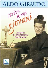 Scrivo a voi giovani. Appunti di spiritualità salesiana