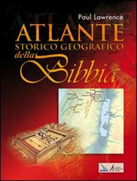 Atlante storico geografico della Bibbia