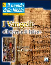 Il mondo della Bibbia (2009). Vol. 2: Vangeli: il vero e il falso. La verità su Pilato