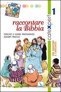 Catexpert. Vol. 1: Raccontare la Bibbia