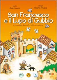 San Francesco e il lupo di Gubbio. Un messaggio di pace fra tutte le creature