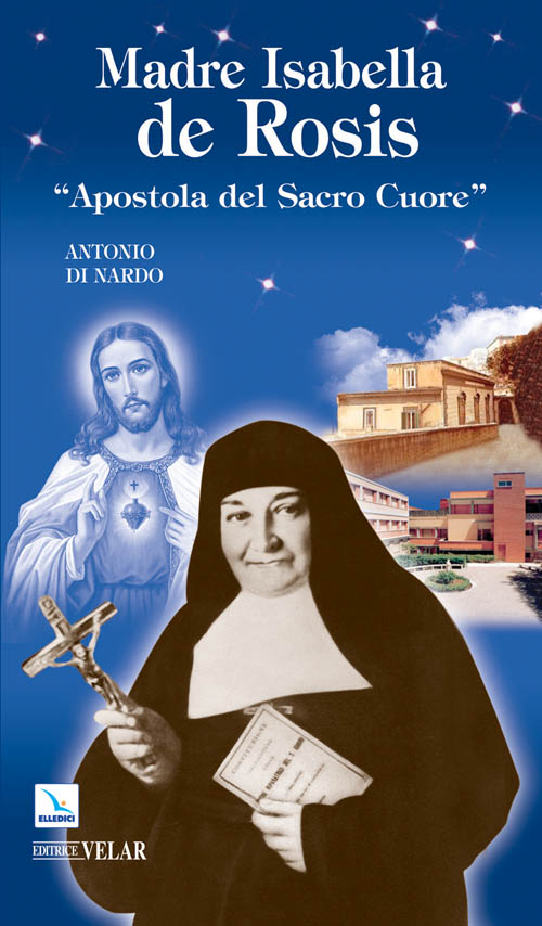 Madre Isabella de Rosis. «Apostola del Sacro Cuore»