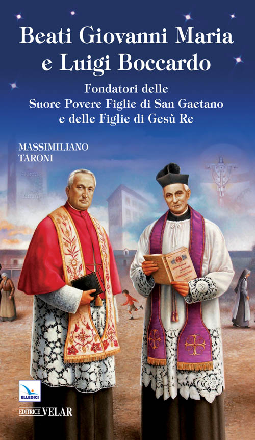 Beati Giovanni Maria e Luigi Boccardo. Fondatori delle Suore Povere Figlie di San Gaetano e delle Figlie di Gesù Re