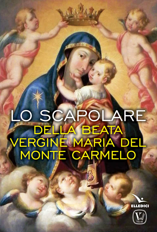 Lo scapolare della Beata Vergine Maria del Monte Carmelo