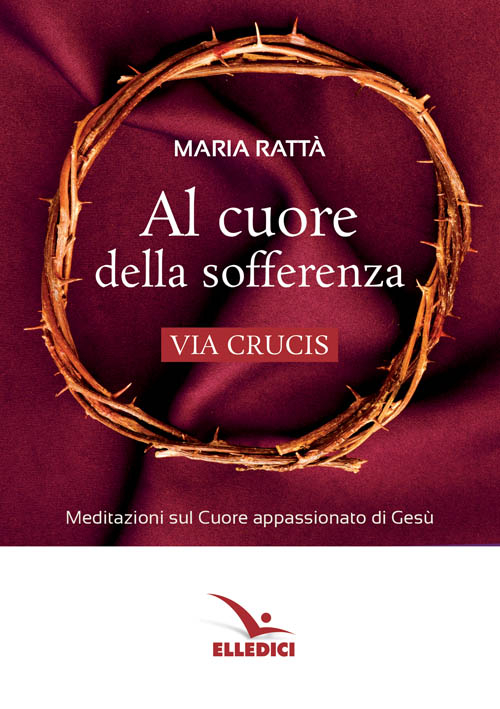 Al cuore della sofferenza. Via crucis