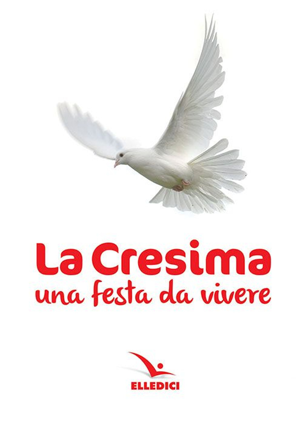 La cresima. Una festa da vivere