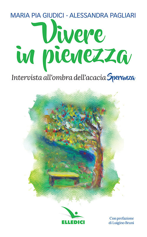 Vivere in pienezza. Intervista all'ombra dell'acacia Speranza