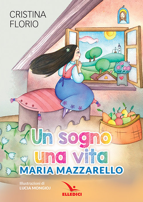 Un sogno, una vita. Maria Mazzarello