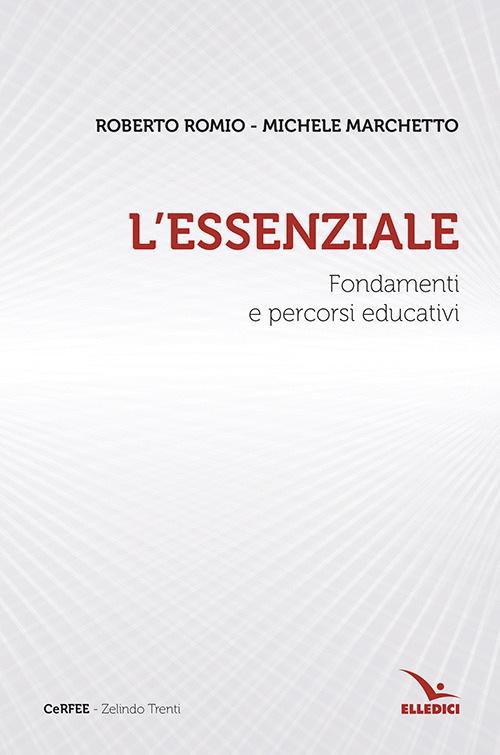 L'essenziale. Fondamenti e percorsi educativi