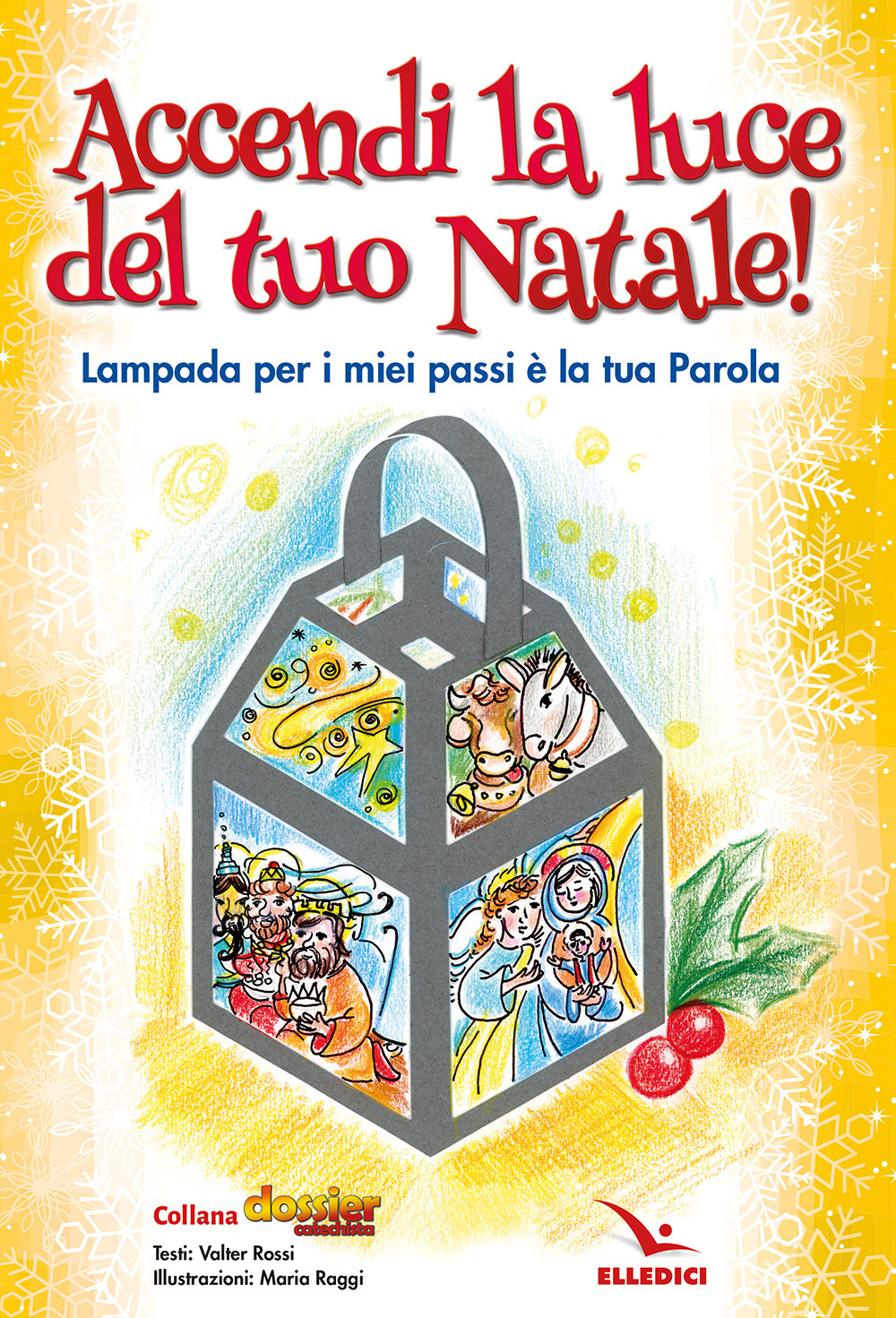 Accendi la luce del tuo Natale!