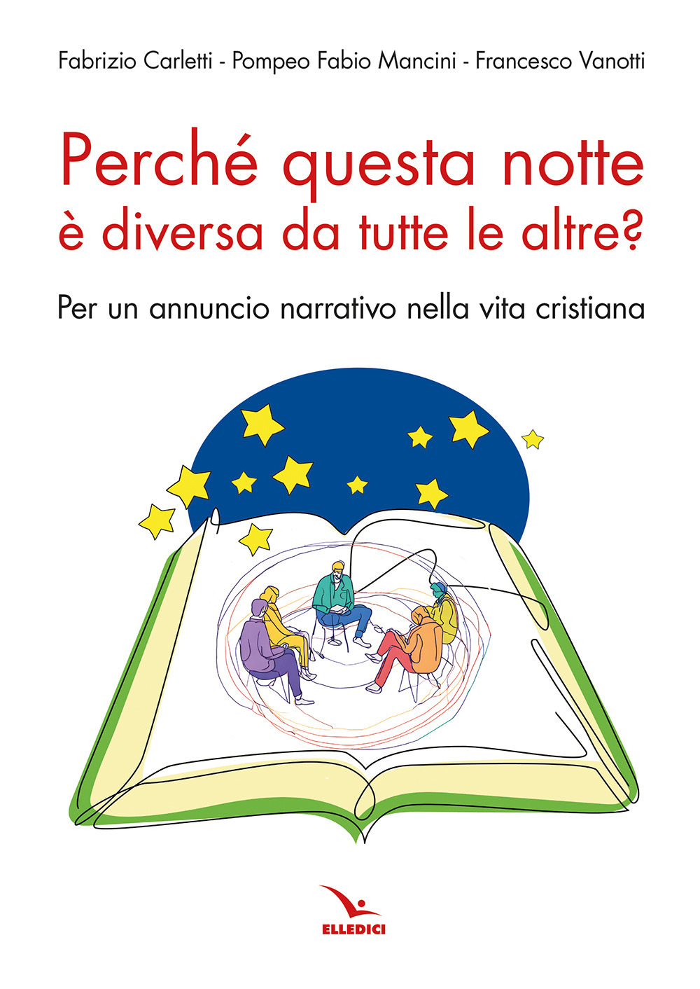 Perché questa notte è diversa da tutte le altre notti? Per un annuncio narrativo nella vita cristiana