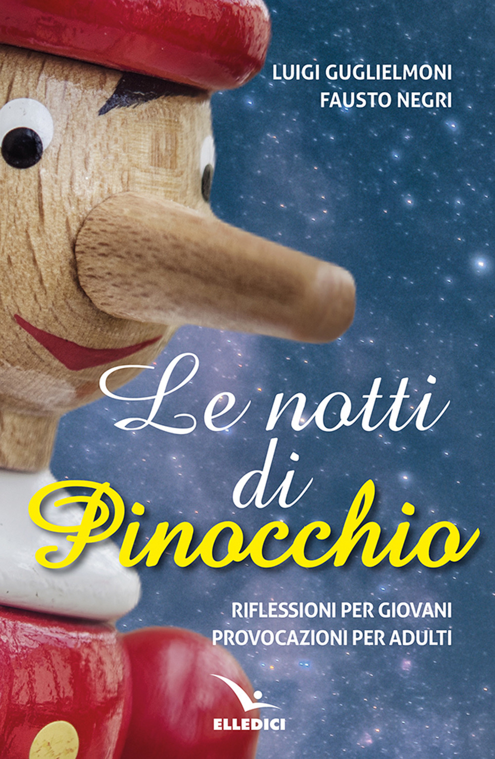 Le notti di Pinocchio. Riflessioni per giovani, provocazioni per adulti