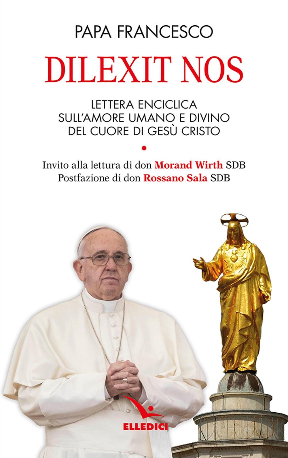 Dilexit nos. Lettera enciclica sull'amore umano e divino del cuore di Gesù Cristo