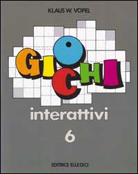 Giochi interattivi. Vol. 6