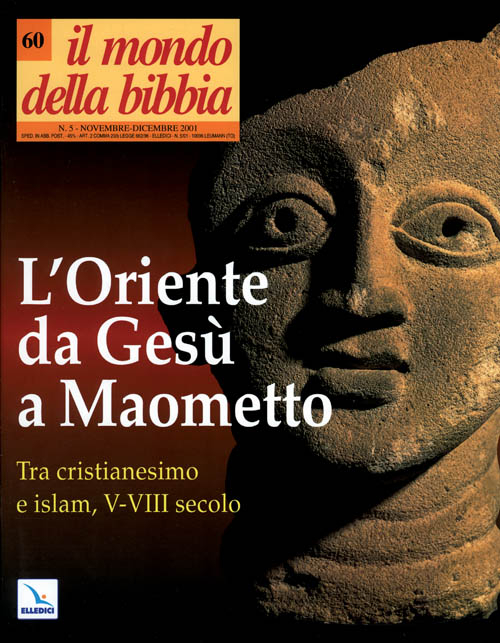 Il mondo della Bibbia (2002). Vol. 60: L'Oriente da Gesù a Maometto