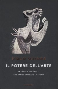 Il potere dell'arte. Le opere e gli artisti che hanno cambiato la storia. Ediz. illustrata