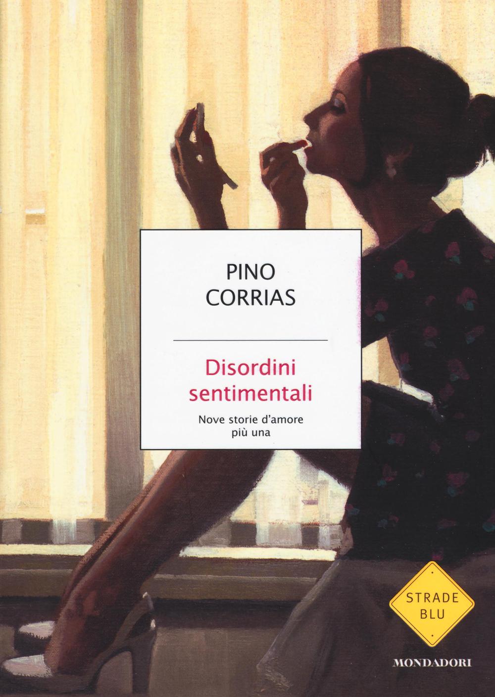 Disordini sentimentali. Nove storie d'amore più una