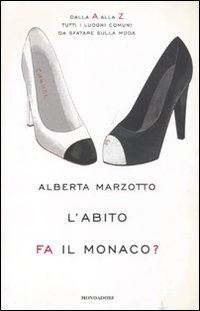 L'abito fa il monaco. Dalla A alla Z tutti i luoghi comuni da sfatare sulla moda