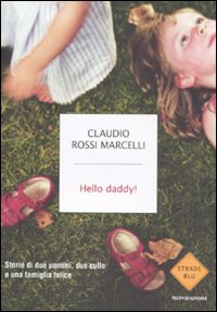 Hello daddy! Storie di due uomini, due culle e una famiglia felice