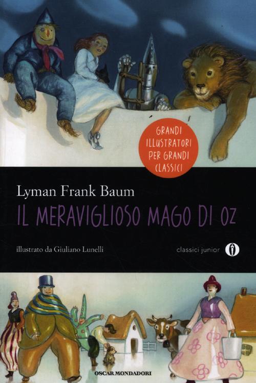 Il meraviglioso mago di Oz. Ediz. illustrata