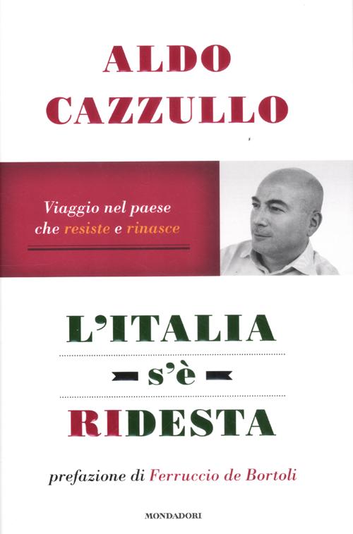 L'Italia s'è ridesta. Viaggio nel paese che resiste e rinasce