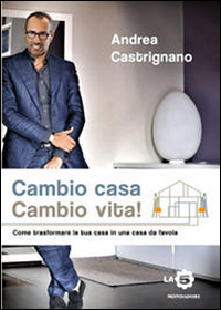 Cambio casa, cambio vita! Ediz. illustrata