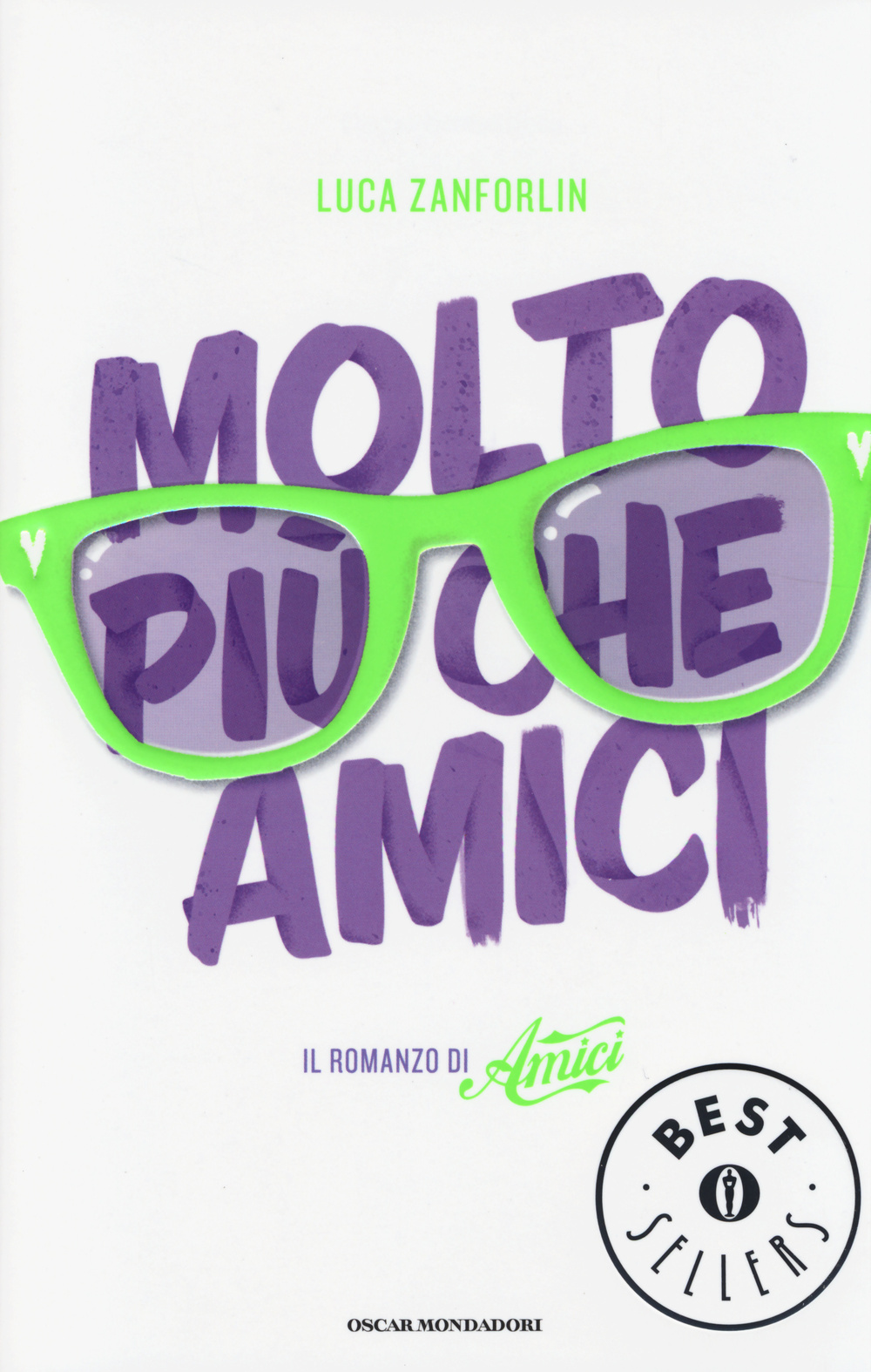 Molto più che Amici. Il romanzo di «Amici»