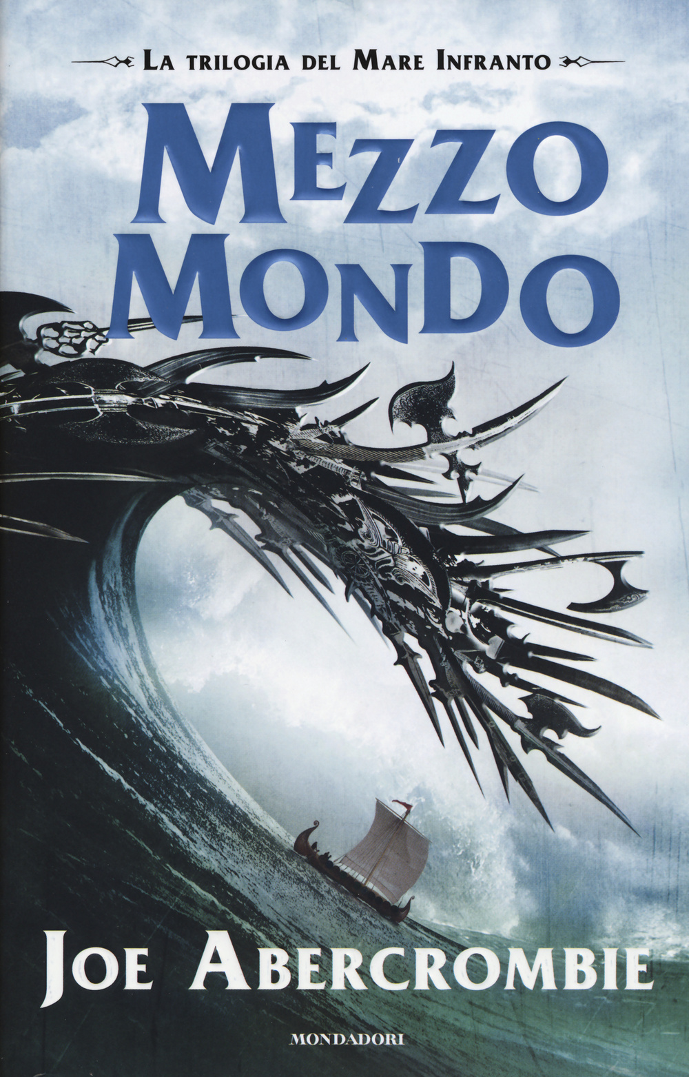 Mezzo mondo. Trilogia del mare infranto