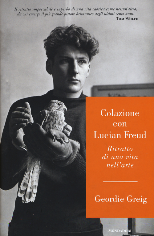 Colazione con Lucian Freud. Ritratto di una vita nell'arte