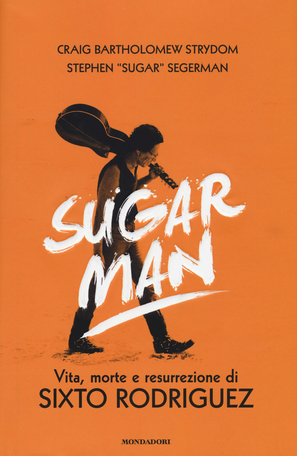 Sugar Man. Vita, morte e resurrezione di Sixto Rodriguez. Ediz. illustrata