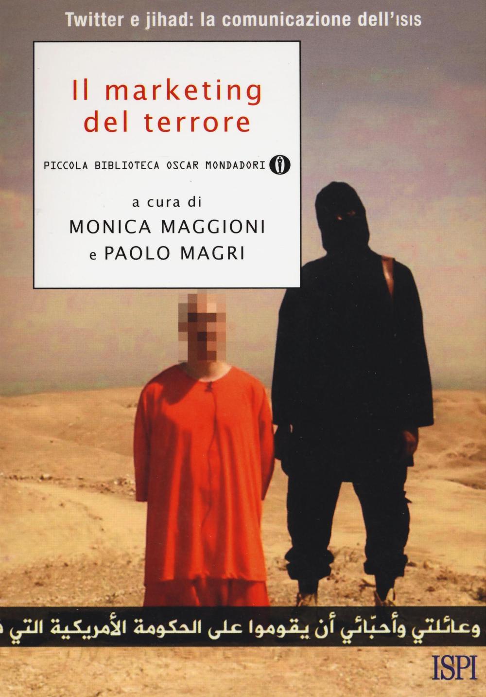 Il marketing del terrore. Twitter e jahad: la comunicazione dell'Isis