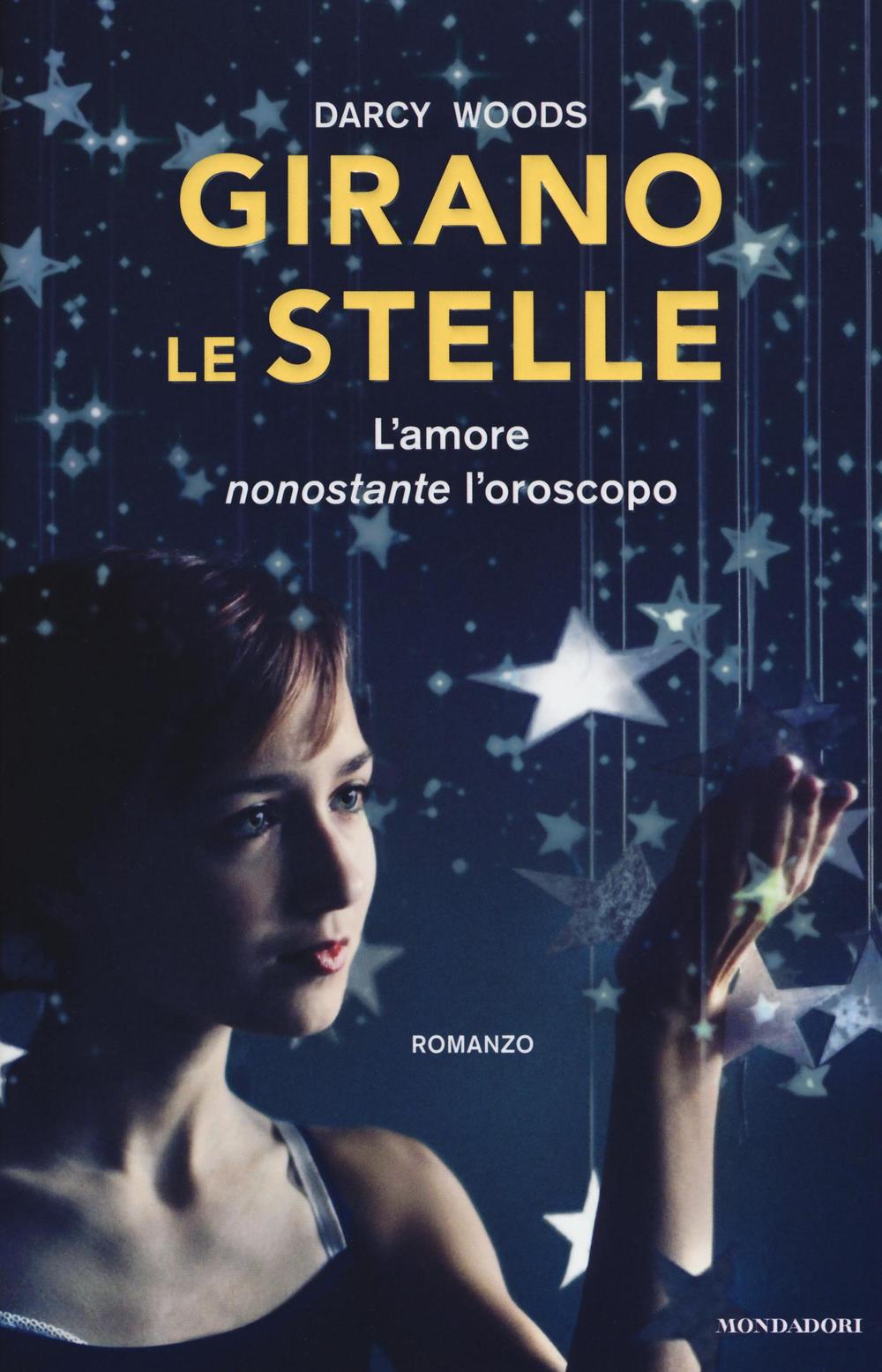 Girano le stelle. L'amore nonostante l'oroscopo