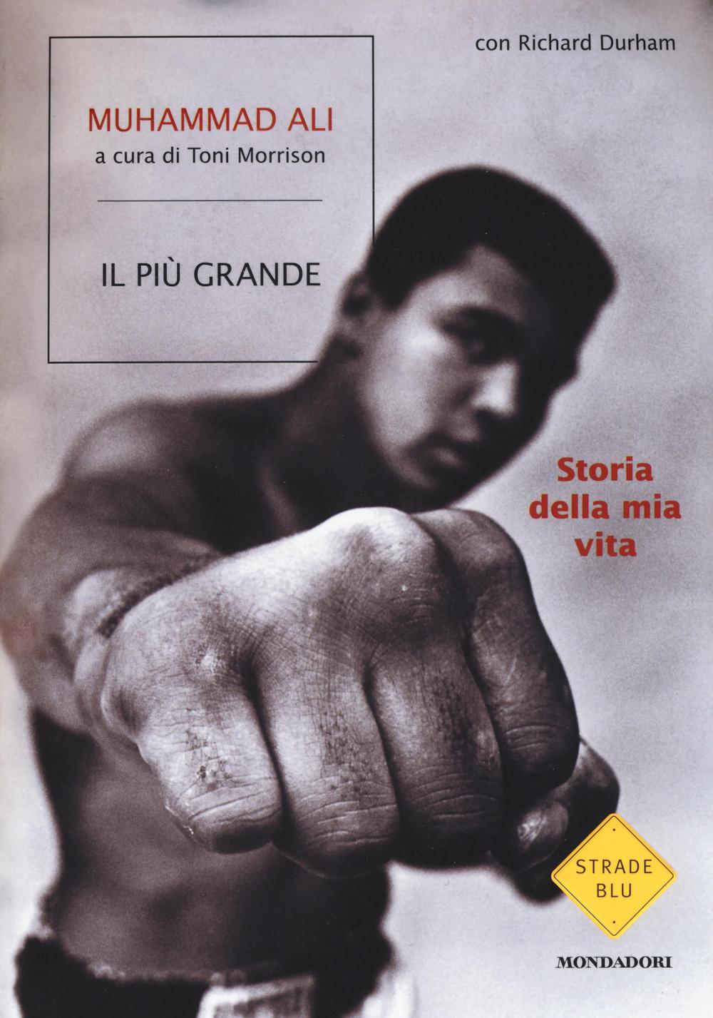 Il più grande. Storia della mia vita