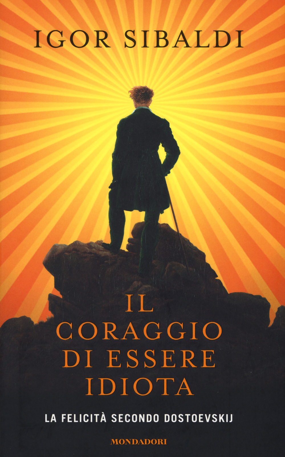 Il coraggio di essere idiota. La felicità secondo Dostoevskij