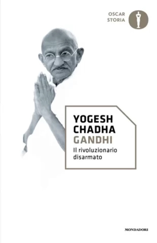 Gandhi. Il rivoluzionario disarmato