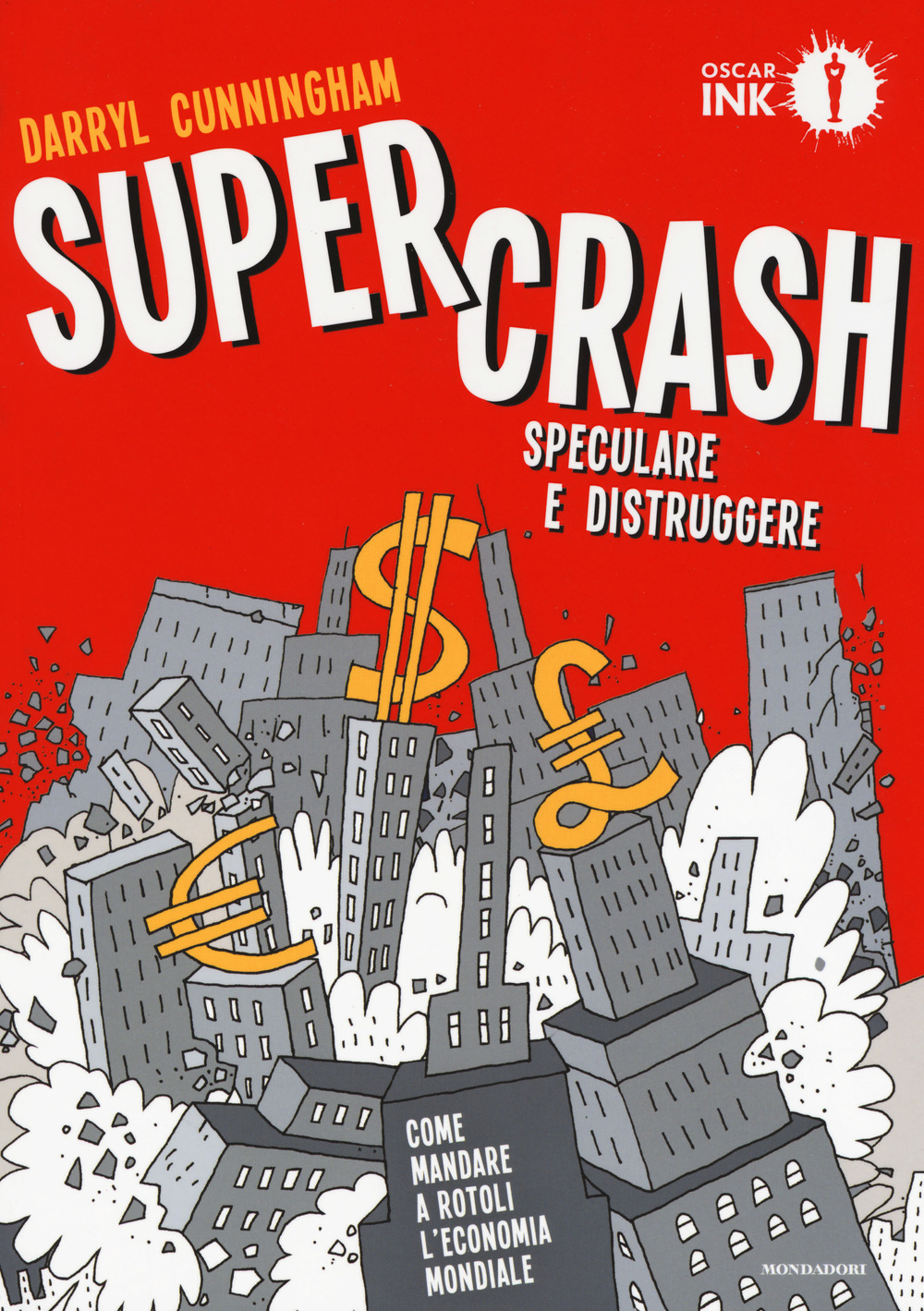 Supercrash. Speculare e distruggere