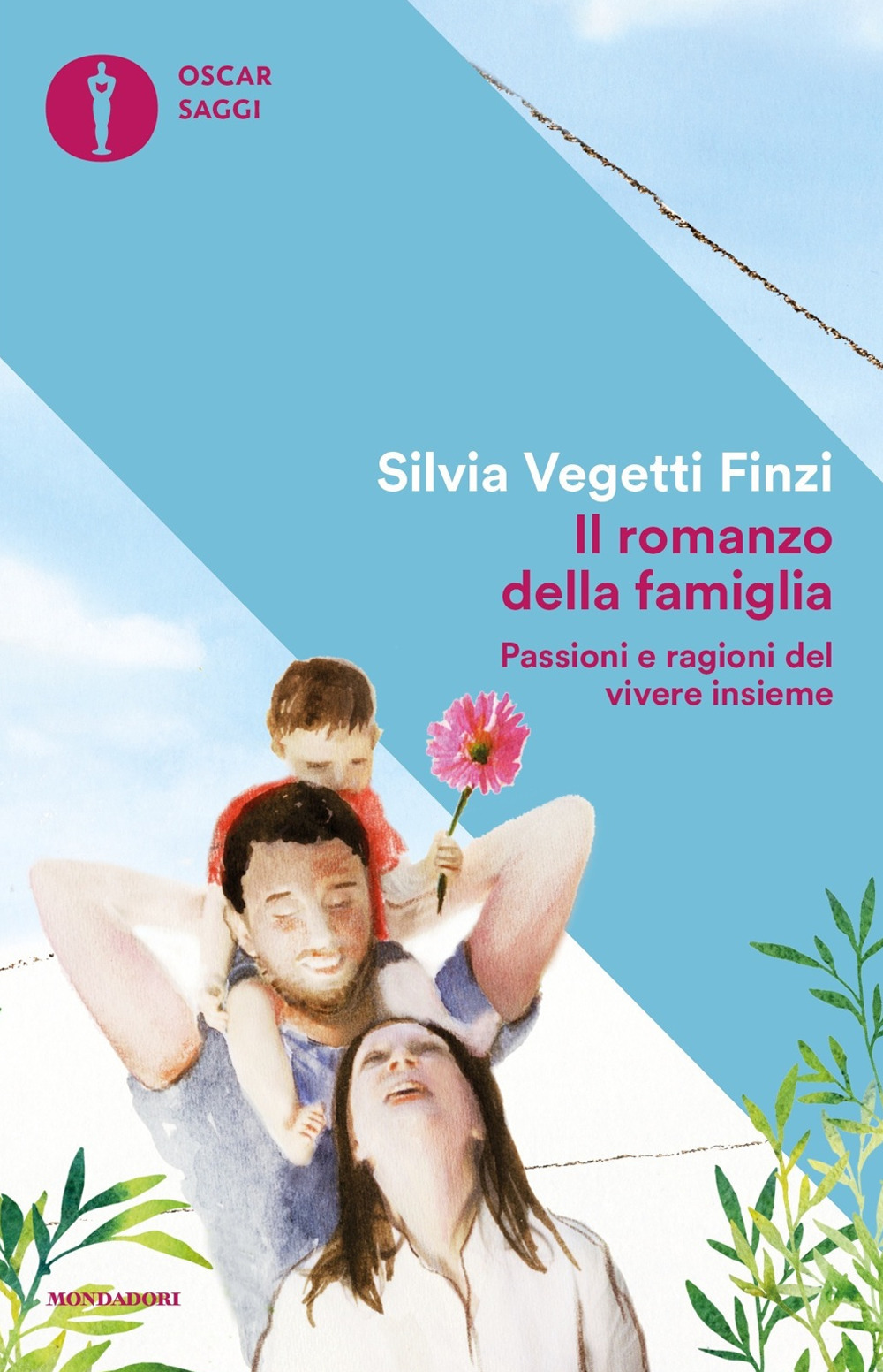 Il romanzo della famiglia. Passioni e ragioni del vivere insieme