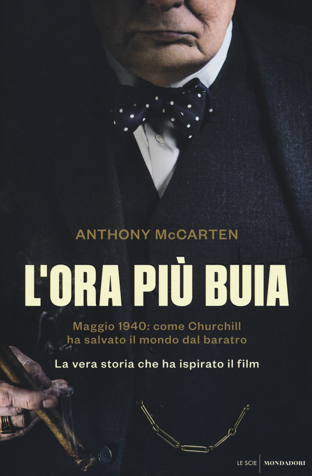 L'ora più buia. Maggio 1940: come Churchill ha salvato il mondo dal baratro